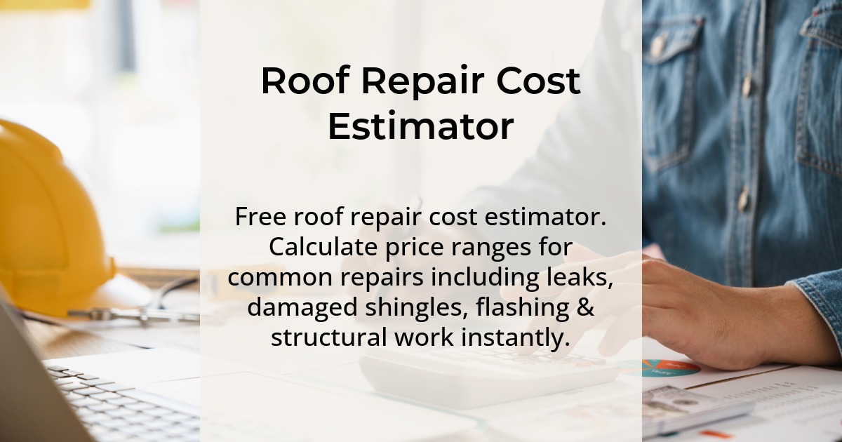 Roof repair cost estimator. Free roof repair cost estimator. Calculate price ranges for common repairs including leaks, damaged shingles, flashing & structural work instantly.