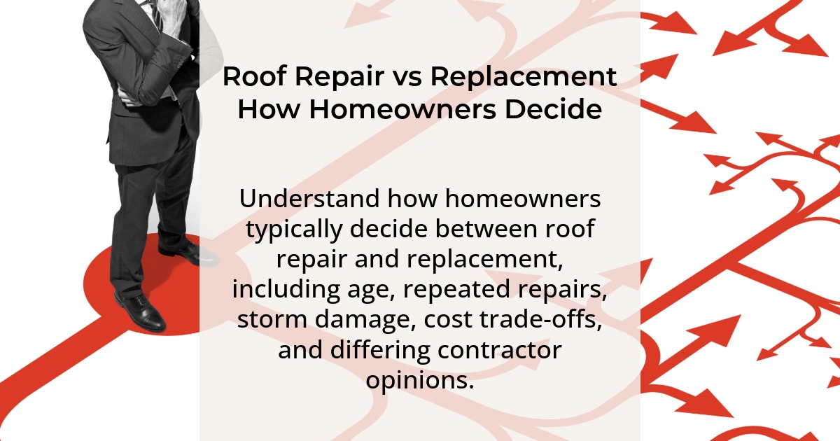 Roof Repair vs Replacement How Homeowners Decide. Understand how homeowners typically decide between roof repair and replacement, including age, repeated repairs, storm damage, cost trade-offs, and differing contractor opinions.
